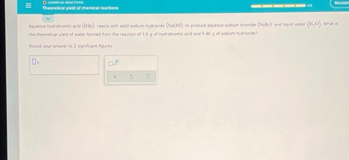 Solved Nicolet O.CHEMICAL REACTIONS Theoretical yield of | Chegg.com