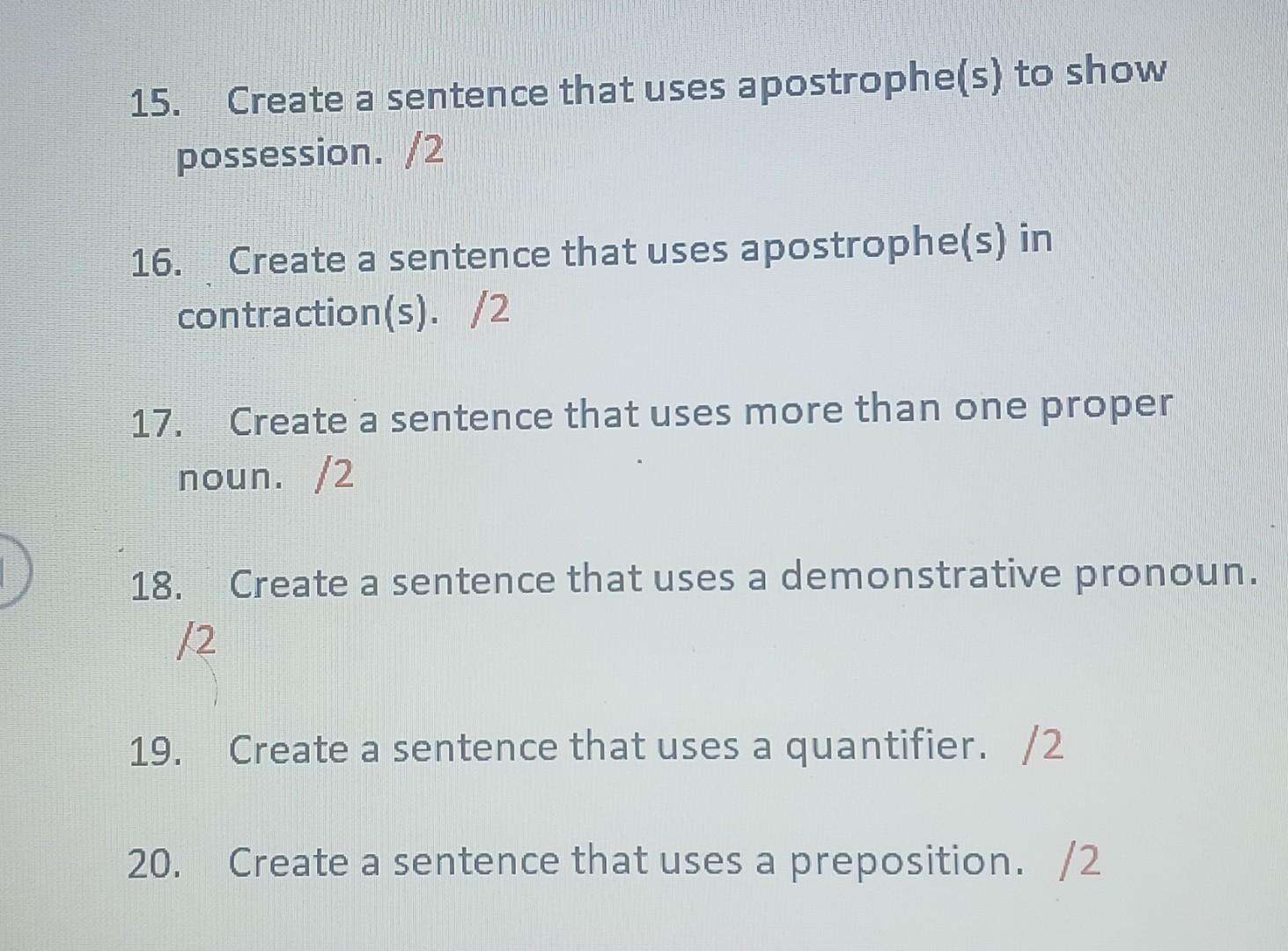 15. Create a sentence that uses apostrophe(s) to show | Chegg.com