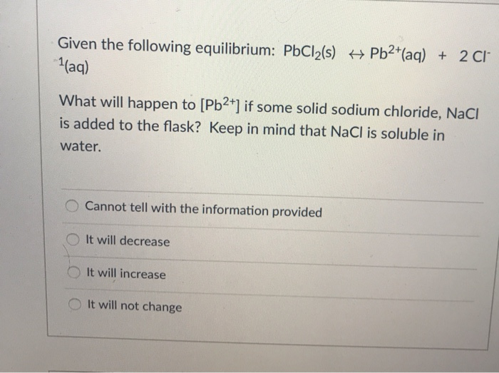 Solved Given The Following Equilibrium Pbcl2 S H Pb2 Aq Chegg Solved Given The Following Equilibrium Pbcl2 S H Pb2 Aq Chegg