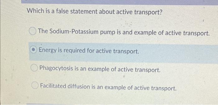 solved-which-is-a-false-statement-about-active-transport-chegg