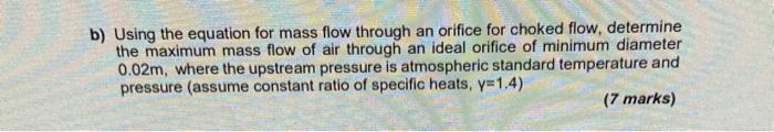 Solved b) Using the equation for mass flow through an | Chegg.com