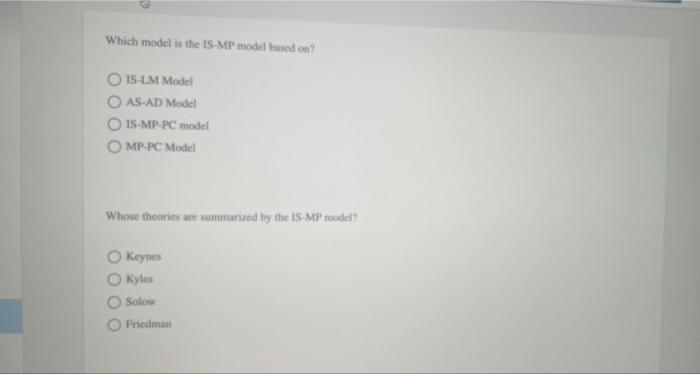 Solved Which model is the ISMP model based on? O ISLM