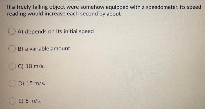 Solved If A Freely Falling Object Were Somehow Equipped With Chegg