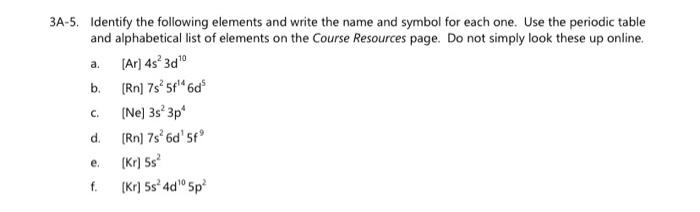 Solved a. b 3A-5. Identify the following elements and write | Chegg.com