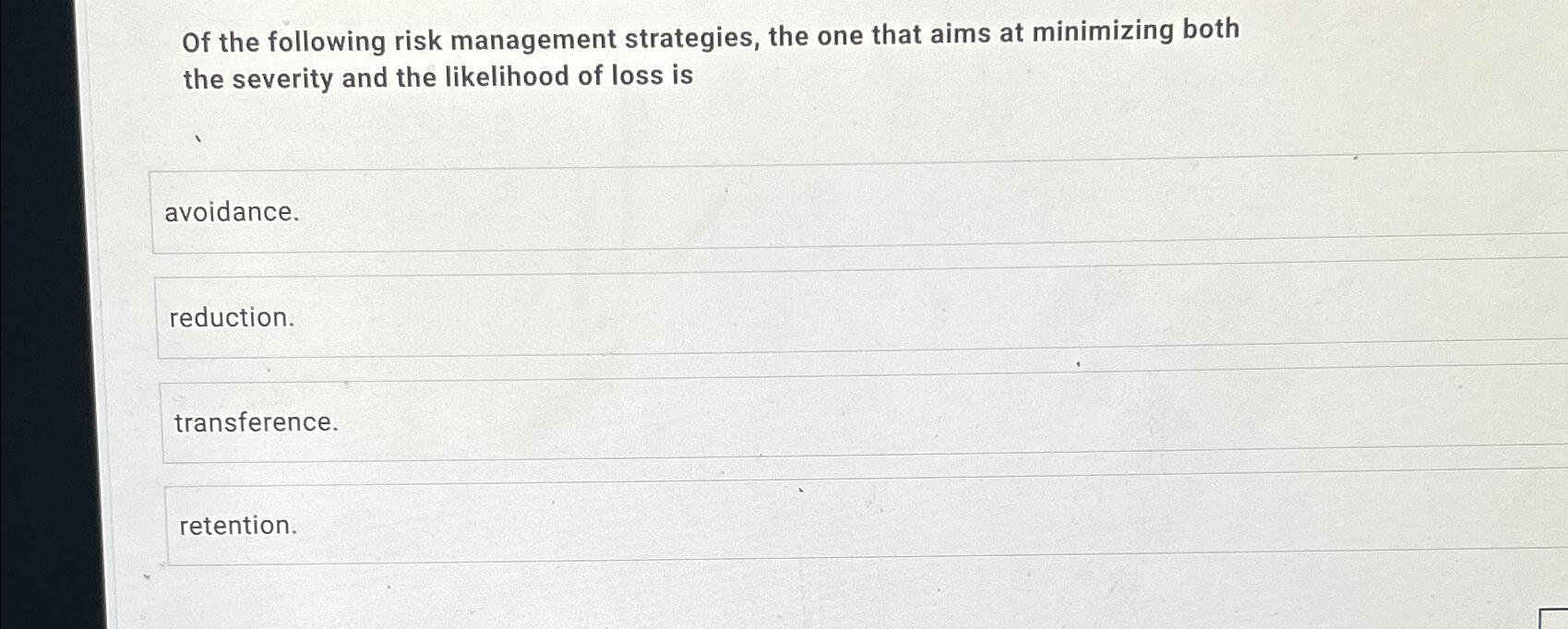 Solved Of The Following Risk Management Strategies, The One | Chegg.com