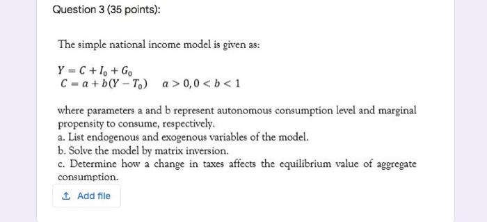 Solved Question 3 (35 points): The simple national income | Chegg.com
