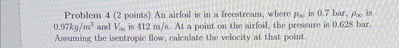 Solved Problem 4 ( 2 Points) An Airfoil Is In A Freestream, | Chegg.com