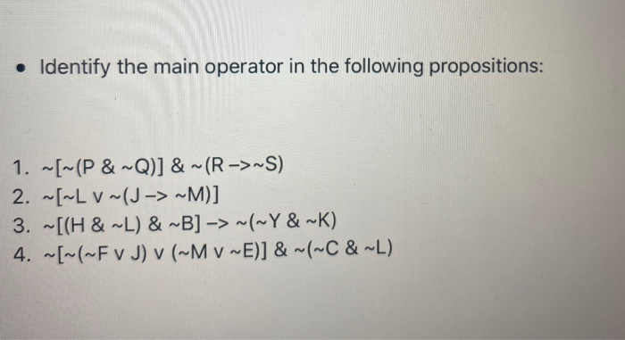 Solved Identify The Main Operator In The Following Propos Chegg Com