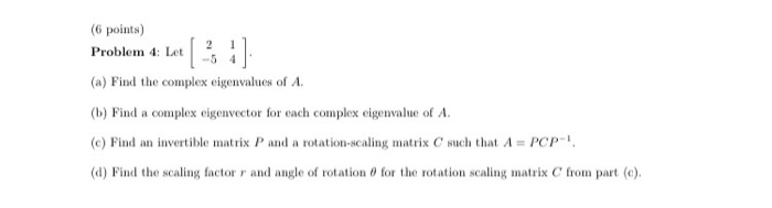 Solved 2 [ (6 points) Problem 4: Let (a) Find the complex | Chegg.com
