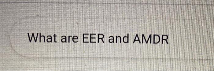 solved-what-are-eer-and-amdr-chegg