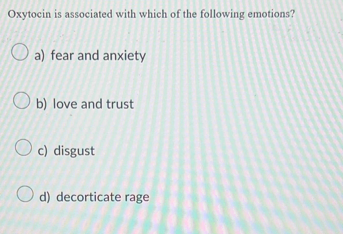 Solved Oxytocin is associated with which of the following | Chegg.com