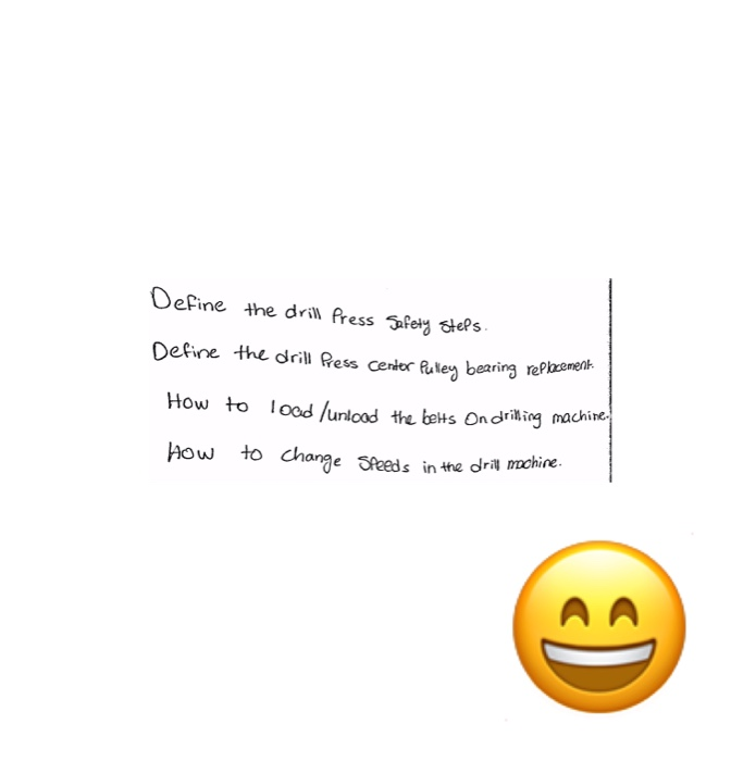 Solved Define the drill Press Safety steps. Define the drill