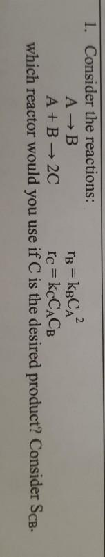 Solved IB = kBCA? 1. Consider the reactions: A B A + B + 2C | Chegg.com