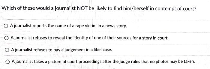 Solved Which of these would a journalist NOT be likely to | Chegg.com