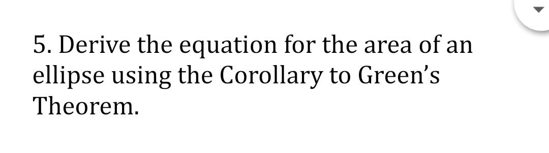 Solved 5. Derive the equation for the area of an ellipse | Chegg.com