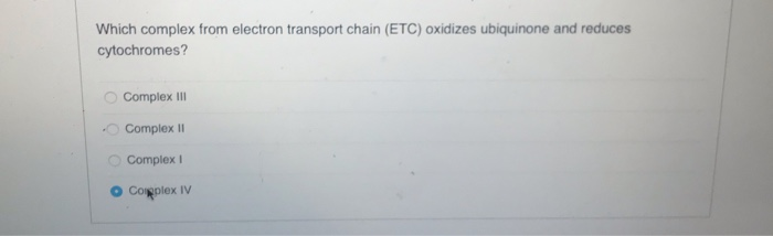 Solved Which complex from electron transport chain (ETC) | Chegg.com