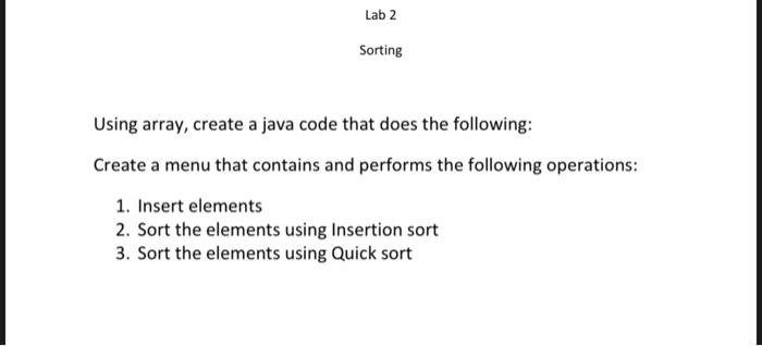 Solved Lab 2 Sorting Using array, create a java code that | Chegg.com