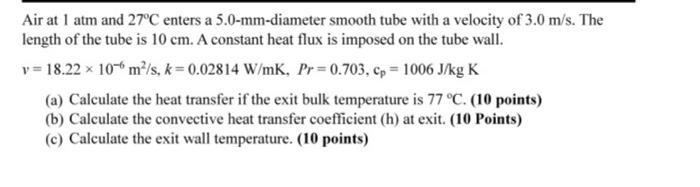 Solved Air at 1 atm and 27°C enters a 5.0-mm-diameter smooth | Chegg.com