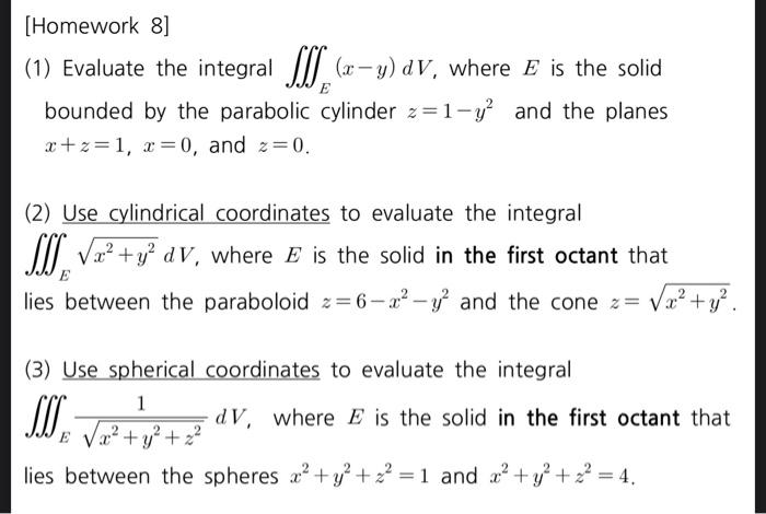 Solved 1 Evaluate The Integral ∭ex−ydv Where E Is The 0403