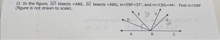 Solved 2) In the figure, BD bisects ∠ABE,BE bisects