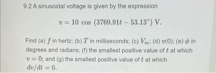 Solved 9.2 A sinusoidal voltage is given by the expression | Chegg.com