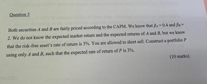 Solved Question 5 Both Securities A And B Are Fairly Priced | Chegg.com