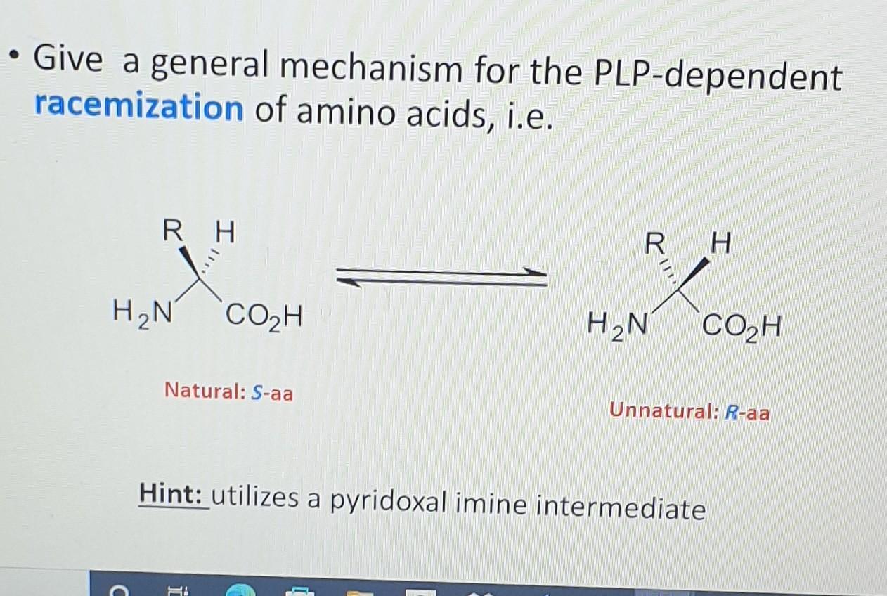 Solved • Give a general mechanism for the PLP-dependent | Chegg.com