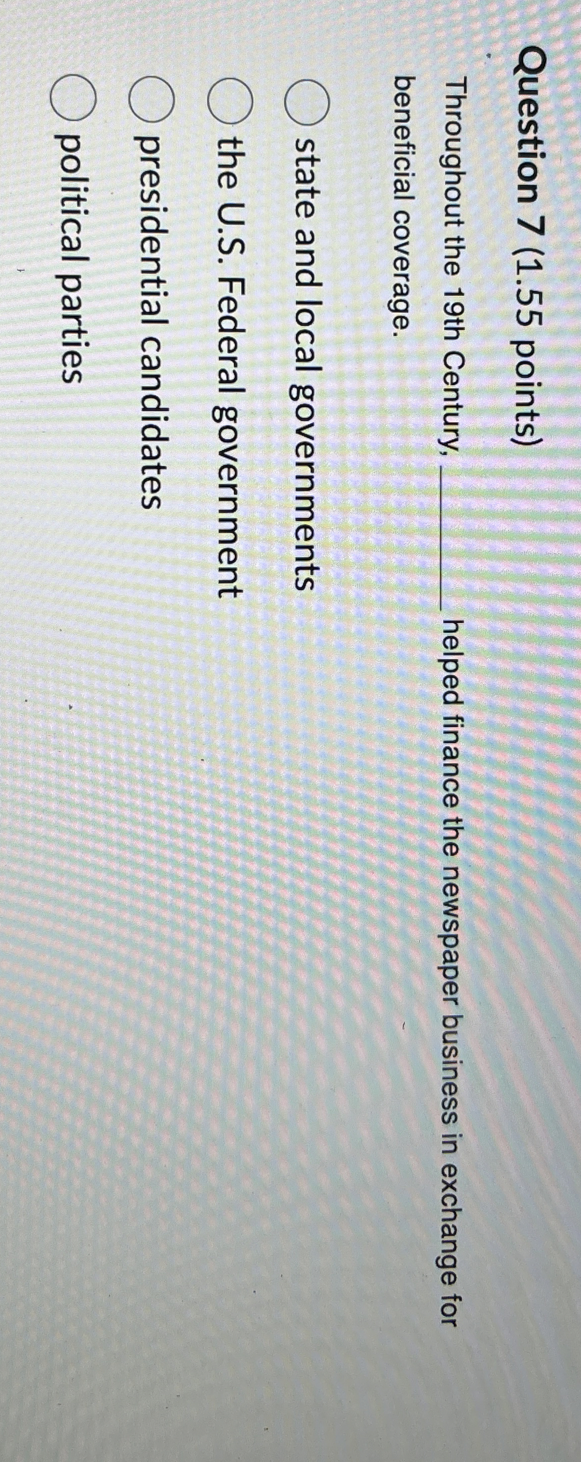 Solved Question 7 (1.55 ﻿points)Throughout the 19th Century, | Chegg.com