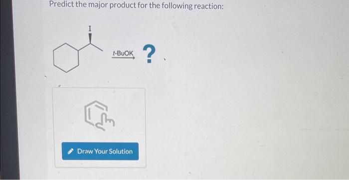 Solved Predict The Major Product For The Following React