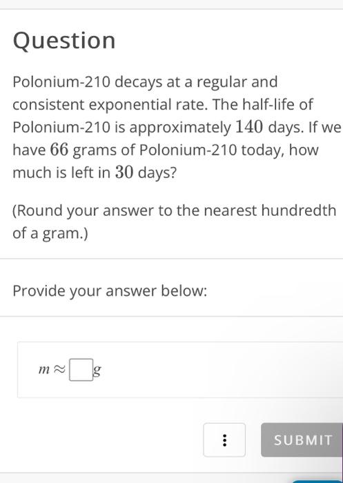 Solved Question Polonium 210 Decays At A Regular And Chegg Com   Image