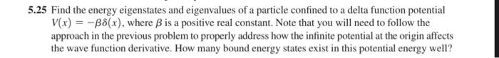 Solved 5.25 Find the energy eigenstates and eigenvalues of a | Chegg.com