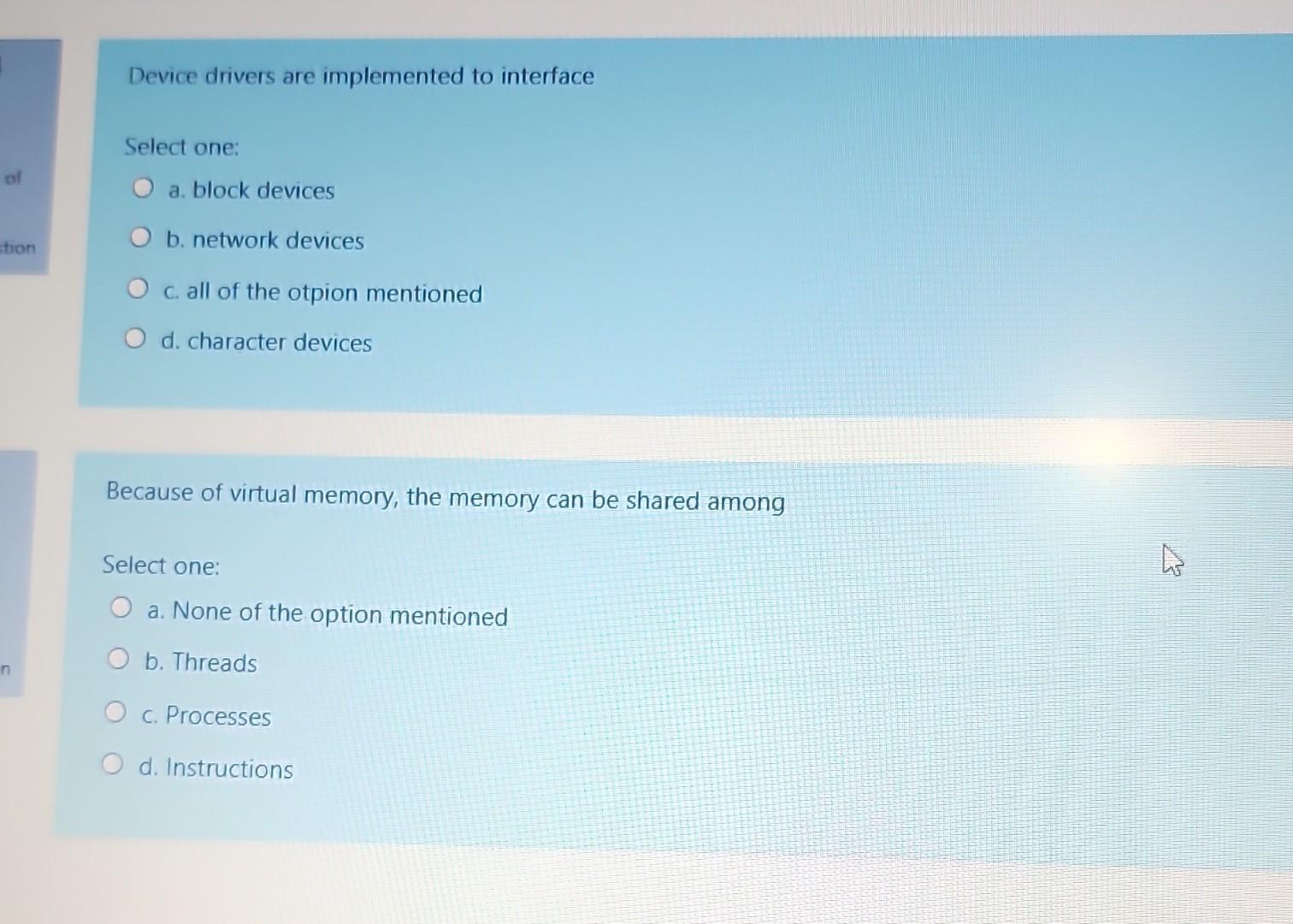 Solved Device drivers are implemented to interface Select