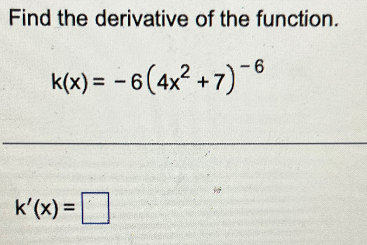 Solved Find the derivative of the | Chegg.com
