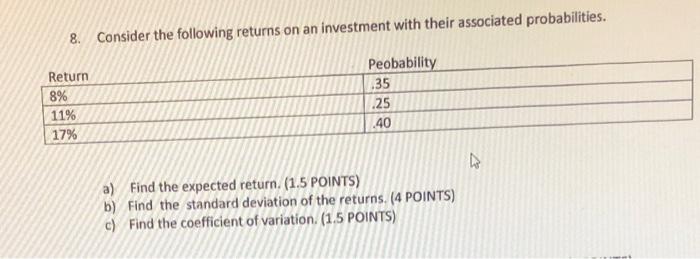 Solved 8. Consider The Following Returns On An Investment | Chegg.com