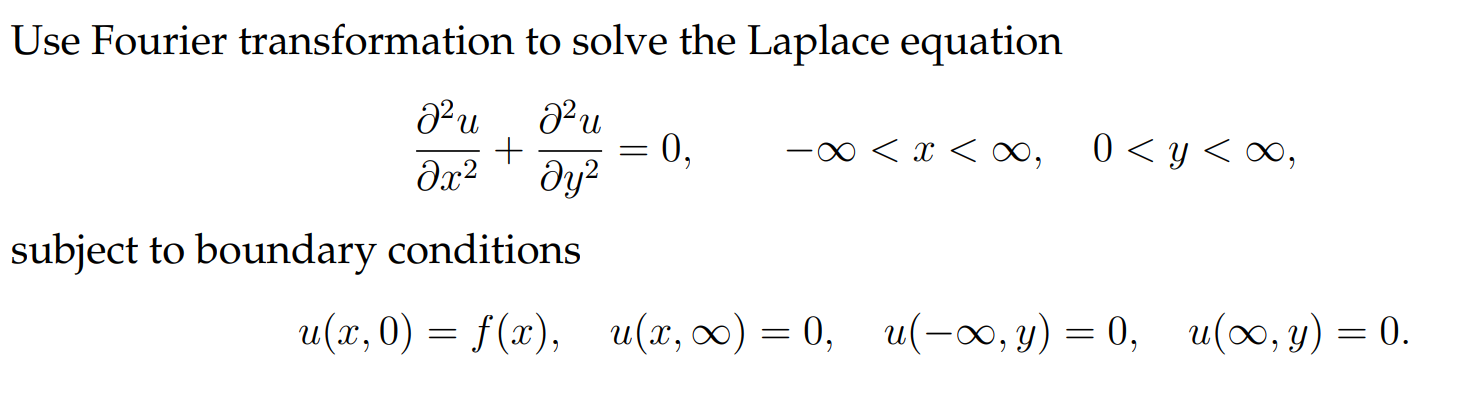 Solved Use Fourier transformation to solve the Laplace | Chegg.com
