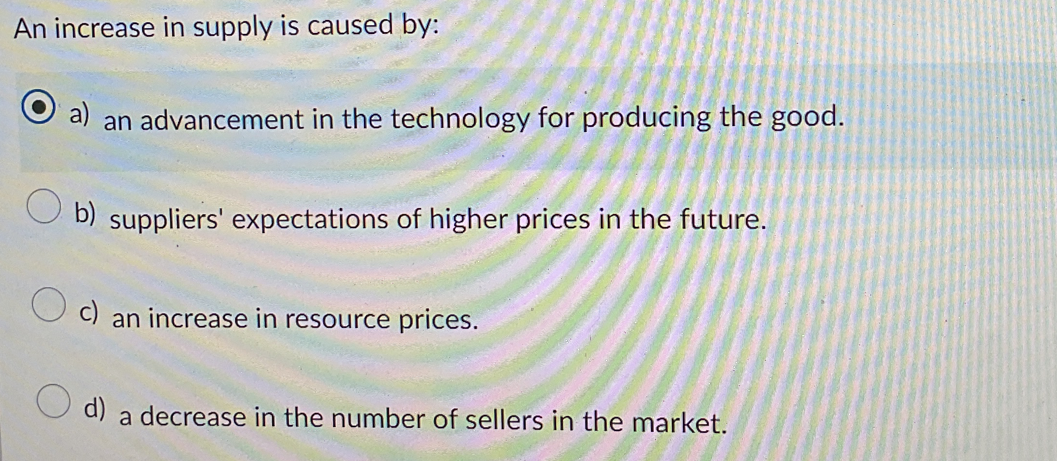 Solved An increase in supply is caused by:a) ﻿an advancement | Chegg.com