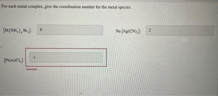 Solved For each metal complex, give the coordination number | Chegg.com