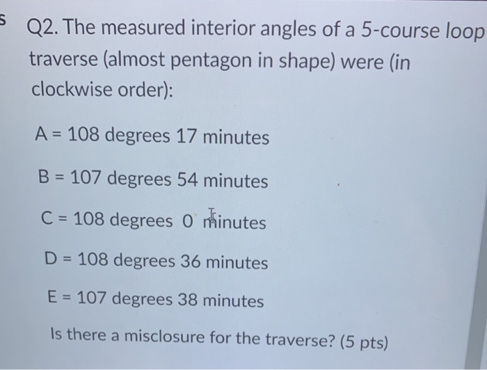 Solved s Q2. The measured interior angles of a 5-course loop | Chegg.com