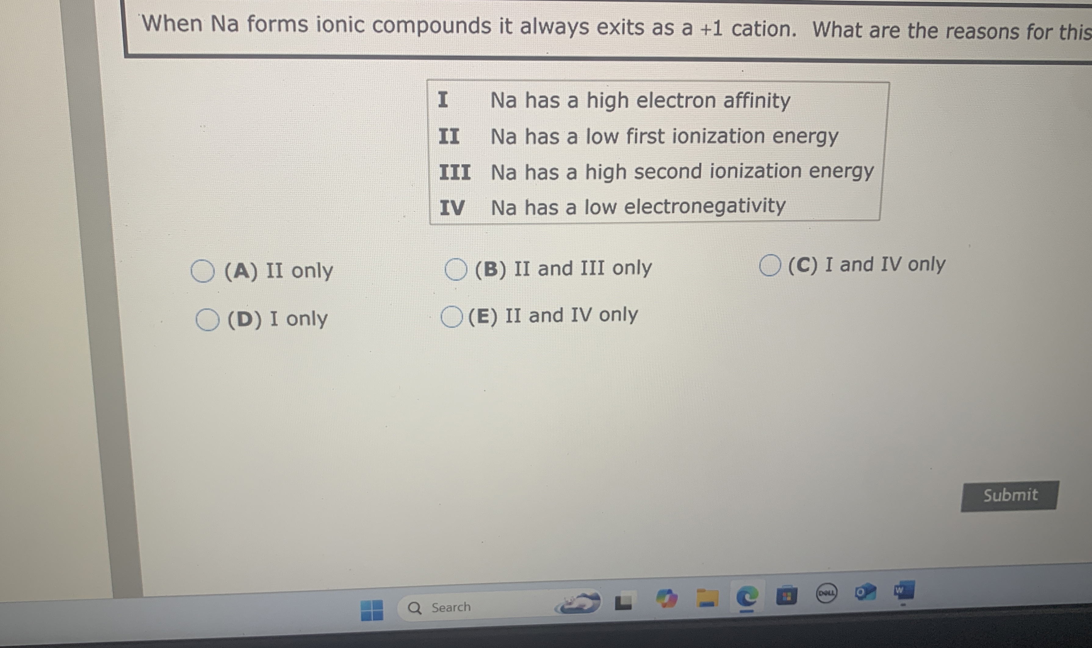 Solved When Na forms ionic compounds it always exits as a +1