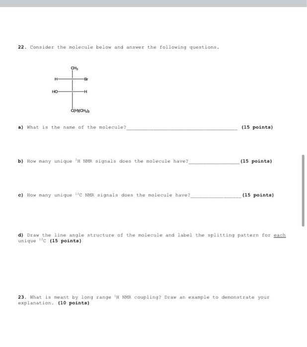 Solved 22. Consider the molecule below and answer the | Chegg.com