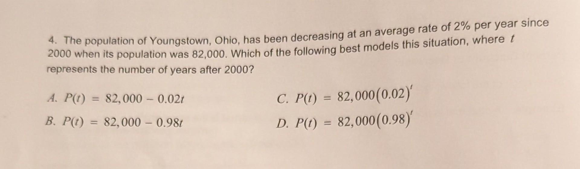 Solved 4. The population of Youngstown, Ohio, has been
