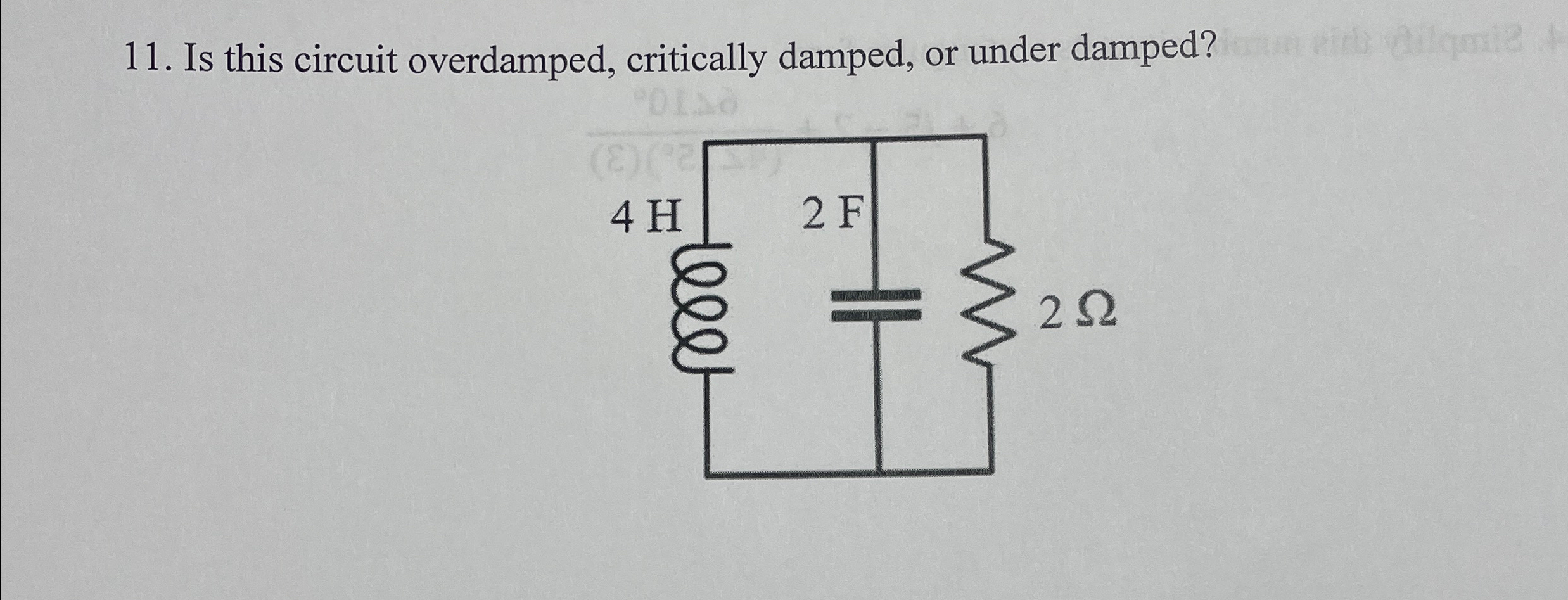 Solved Is this circuit overdamped, critically damped, or | Chegg.com