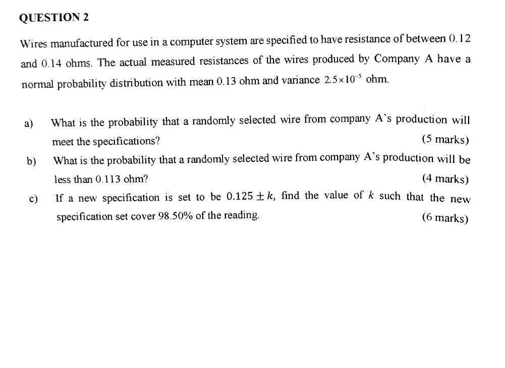 Solved Wires manufactured for use in a computer system are