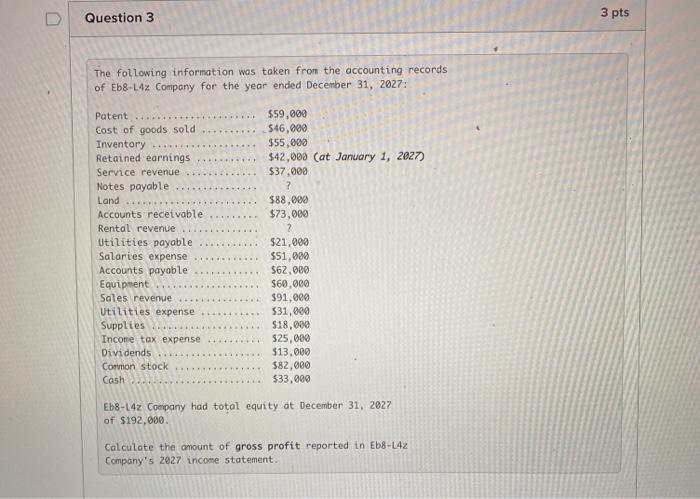 Solved Question 3 3 pts The following information was taken | Chegg.com