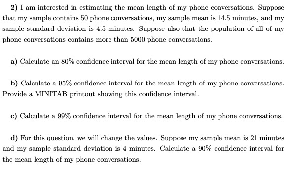 I am interested in estimating the mean length of my | Chegg.com