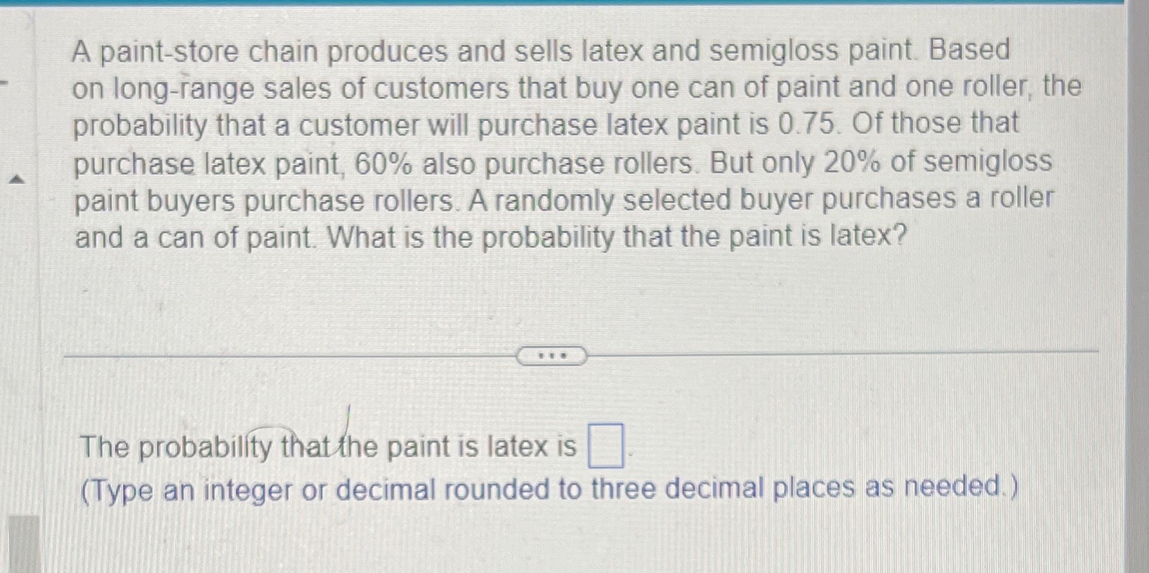 Solved A paintstore chain produces and sells latex and