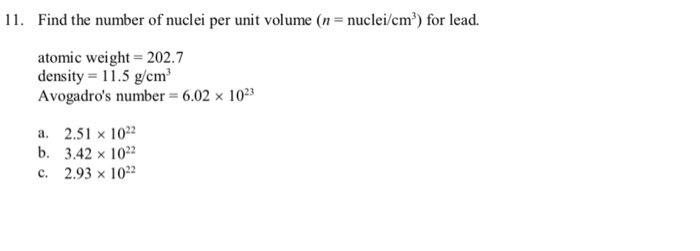Solved 11 Find The Number Of Nuclei Per Unit Volume N N Chegg Com