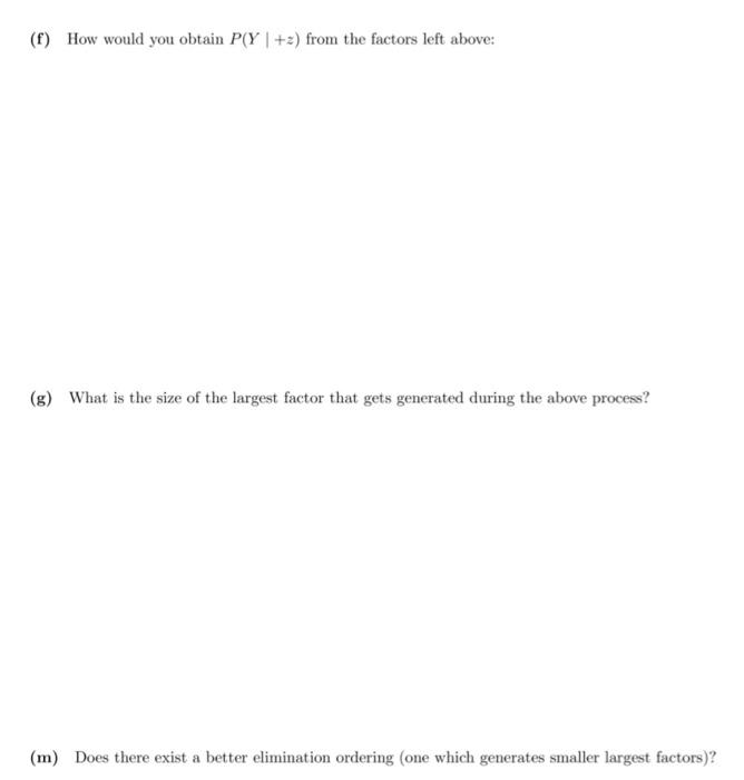 Solved 2 Variable Elimination Using the same Bayes Net | Chegg.com