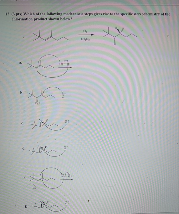 Solved 12. (3 pts) Which of the following mechanistic steps | Chegg.com