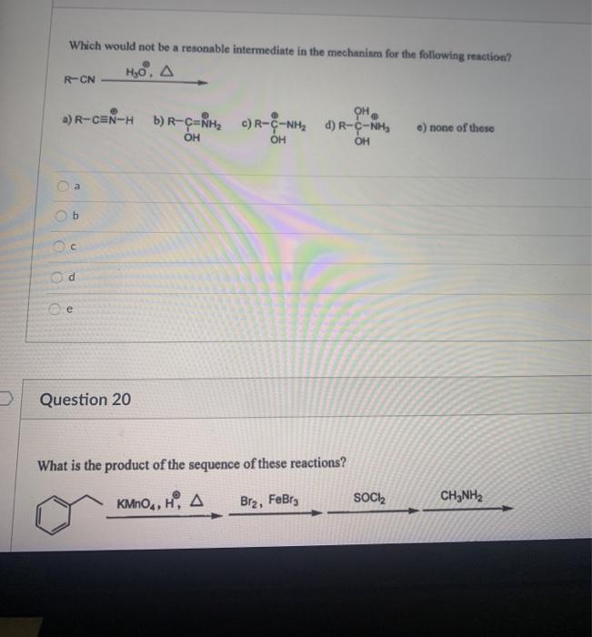 Solved Which Would Not Be A Resonable Intermediate In The Chegg Com
